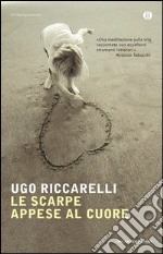 Le scarpe appese al cuore. E-book. Formato EPUB ebook