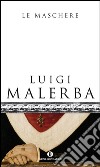 Le maschere. E-book. Formato EPUB ebook