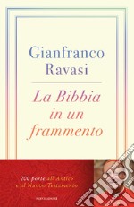 La Bibbia in un frammento. 200 porte all'Antico e al Nuovo Testamento. E-book. Formato EPUB ebook