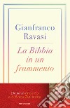 La Bibbia in un frammento. 200 porte all'Antico e al Nuovo Testamento. E-book. Formato EPUB ebook