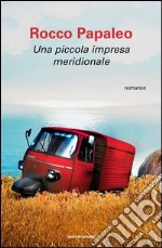 Una piccola impresa meridionale. E-book. Formato EPUB ebook