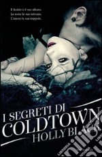 I segreti di Coldtown. E-book. Formato EPUB