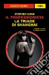 La triade di Shanghai. E-book. Formato EPUB ebook di Stephen Gunn