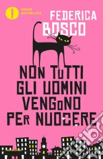 Non tutti gli uomini vengono per nuocere. E-book. Formato EPUB ebook