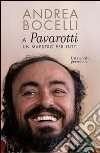 A Luciano Pavarotti: un maestro per tutti. Un ricordo personale. E-book. Formato EPUB ebook
