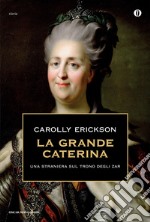 La grande Caterina. E-book. Formato EPUB ebook