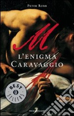 M. L'enigma Caravaggio. E-book. Formato EPUB ebook