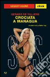 SAS: crociata a Managua. E-book. Formato EPUB ebook di Gérard de Villiers