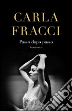 Passo dopo passo. La mia storia. E-book. Formato EPUB