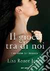 Il gioco tra di noi. The inside out trilogy. E-book. Formato EPUB ebook