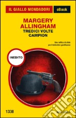 Tredici volte Campion. E-book. Formato EPUB ebook