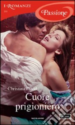 Cuore prigioniero. E-book. Formato EPUB