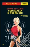 Vedi Malta e poi muori. E-book. Formato EPUB ebook di Gérard de Villiers