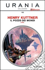 Il pozzo dei mondi. E-book. Formato EPUB ebook