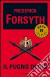 Il pugno di Dio. E-book. Formato EPUB ebook di Frederick Forsyth