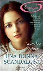 Una donna scandalosa. E-book. Formato EPUB ebook