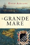 Il grande mare. Storia del Mediterraneo. E-book. Formato EPUB ebook