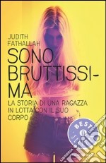 Sono bruttissima. E-book. Formato EPUB ebook