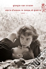 Storia d'amore in tempo di guerra. E-book. Formato EPUB ebook