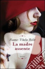 La madre assente. E-book. Formato EPUB ebook