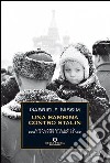 Una bambina contro Stalin. L'italiana che lottò per la verità su suo padre. E-book. Formato EPUB ebook di Gabriele Nissim