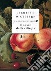 Il sesso delle ciliegie. E-book. Formato EPUB ebook di Jeanette Winterson