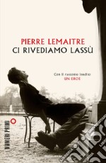 Ci rivediamo lassù. E-book. Formato EPUB