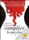 Complice lo specchio. E-book. Formato EPUB ebook