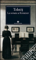 La sonata a Kreutzer. E-book. Formato EPUB ebook