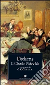 Il circolo Pickwick. E-book. Formato EPUB ebook di Charles Dickens