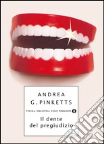 Il dente del pregiudizio. E-book. Formato EPUB ebook