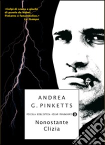 Nonostante Clizia. E-book. Formato EPUB ebook di Andrea G. Pinketts