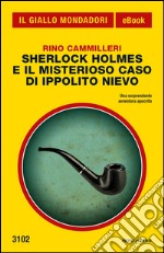 Sherlock Holmes e il misterioso caso di Ippolito Nievo. E-book. Formato EPUB ebook