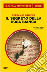 Il segreto della rosa bianca. E-book. Formato EPUB ebook