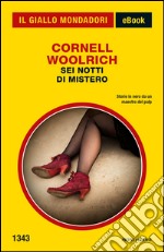 Sei notti di mistero. E-book. Formato EPUB ebook