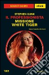 Missione White Tiger. E-book. Formato EPUB ebook