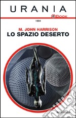 Lo spazio deserto. E-book. Formato EPUB ebook