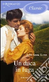 Un duca in fuga. E-book. Formato EPUB ebook di Julie Anne Long