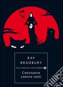 Constance contro tutti. E-book. Formato EPUB ebook di Ray Bradbury