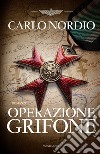 Operazione Grifone. E-book. Formato EPUB ebook di Carlo Nordio