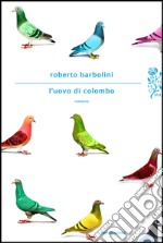 L' uovo di Colombo. E-book. Formato EPUB ebook