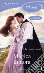 Magica dimora. E-book. Formato EPUB ebook