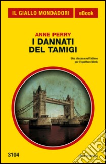 I dannati del Tamigi. E-book. Formato EPUB ebook di Anne Perry