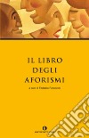 Il libro degli aforismi. E-book. Formato EPUB ebook