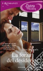 La forza del desiderio. E-book. Formato EPUB ebook