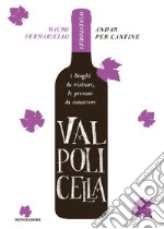 Valpolicella. Andar per cantine. Winestories. E-book. Formato EPUB