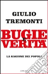 Bugie e verità. La ragione dei popoli. E-book. Formato EPUB ebook di Giulio Tremonti