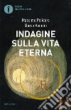 Indagine sulla vita eterna. E-book. Formato EPUB ebook