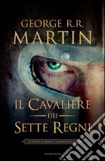 Il cavaliere dei Sette Regni. E-book. Formato EPUB ebook