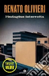 L' indagine interrotta. I gialli di Milano. E-book. Formato EPUB ebook di Renato Olivieri